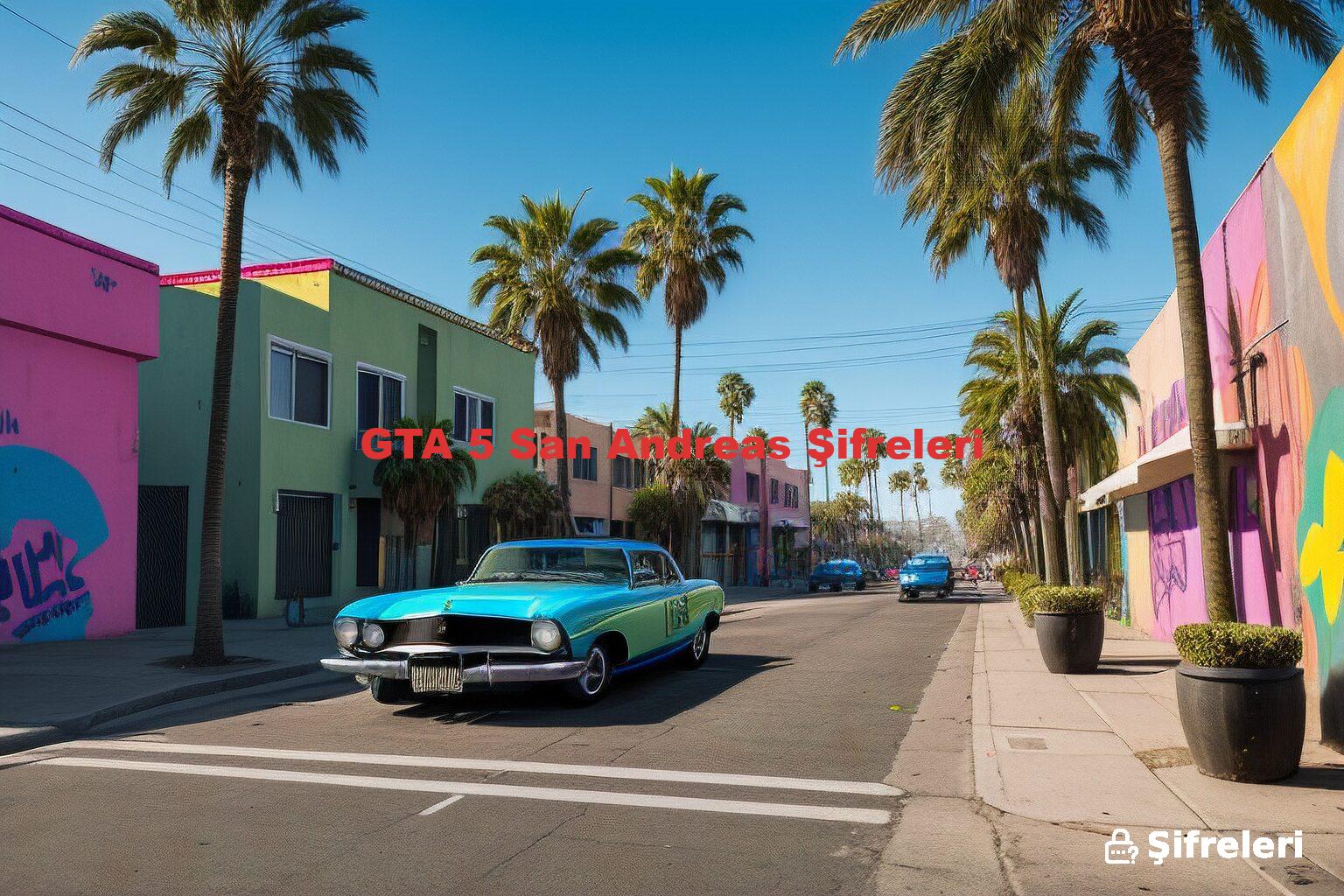 GTA 5 San Andreas Şifreleri