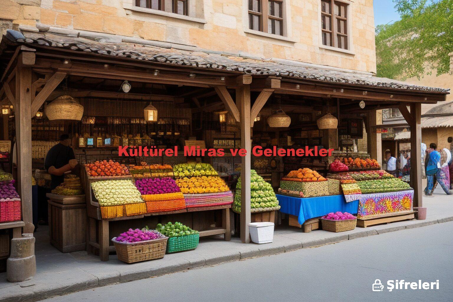 Kültürel Miras ve Gelenekler
