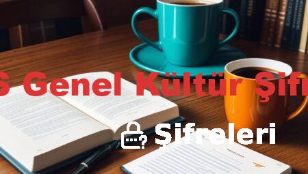 KPSS Genel Kültür Şifreleri