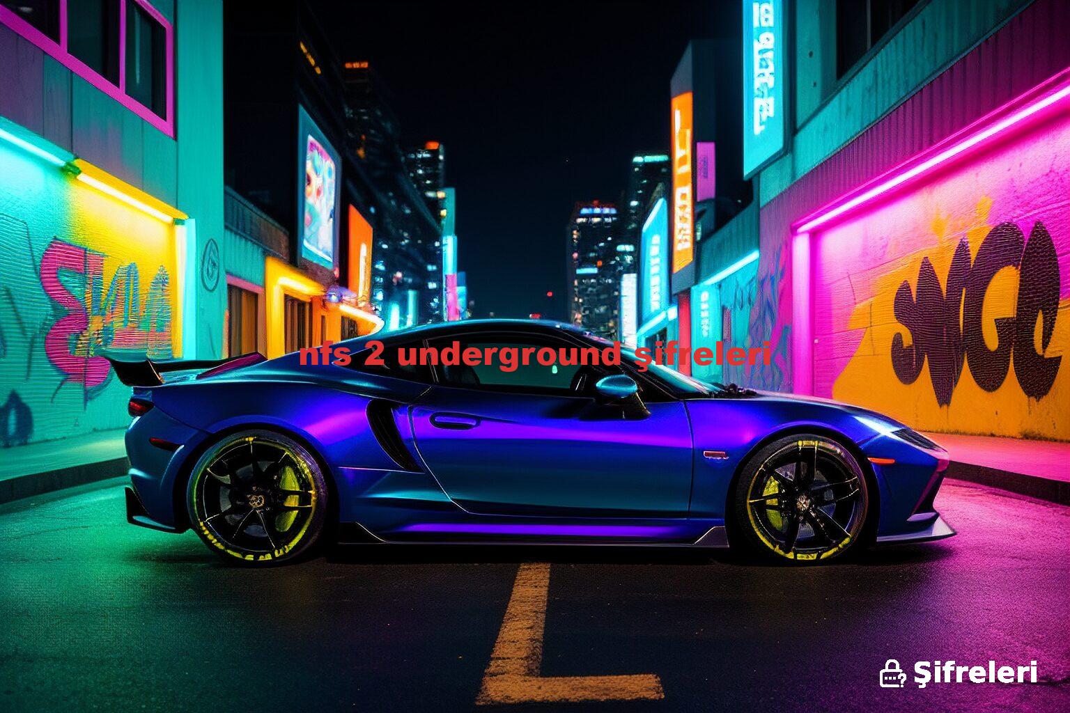 nfs 2 underground şifreleri
