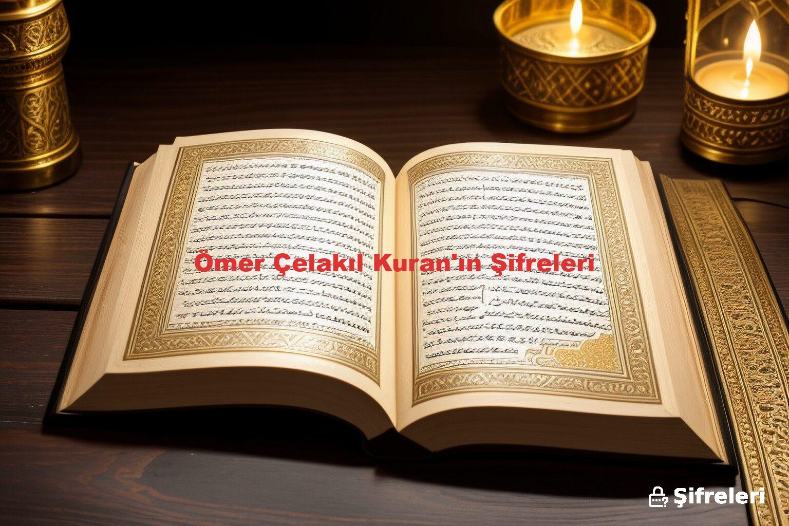 Ömer Çelakıl Kuran'ın Şifreleri