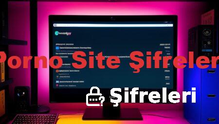 Porno Site Şifreleri