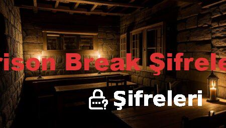Prison Break Şifreleri