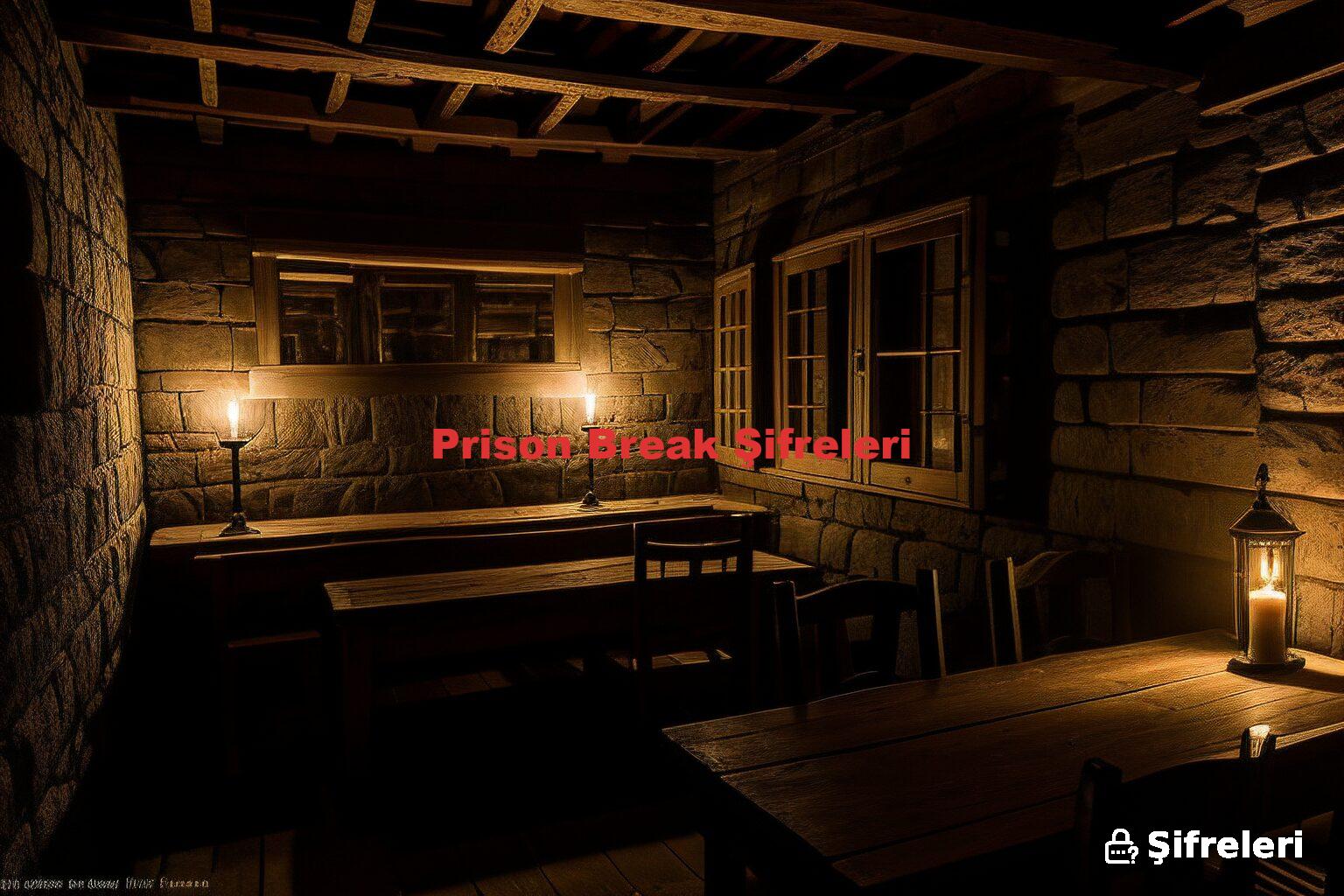 Prison Break Şifreleri