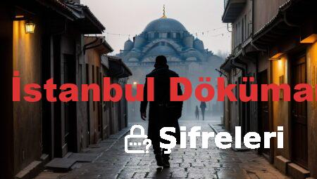 Gizli Ajan İstanbul Döküman Şifreleri