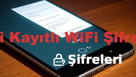 Telefondaki Kayıtlı WiFi Şifreleri Görme