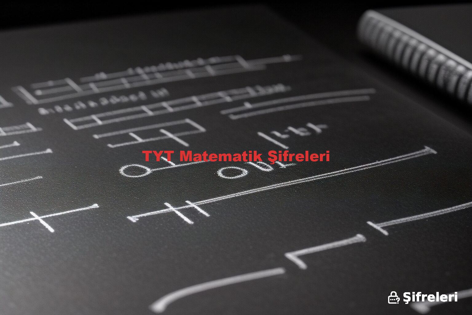 TYT Matematik Şifreleri