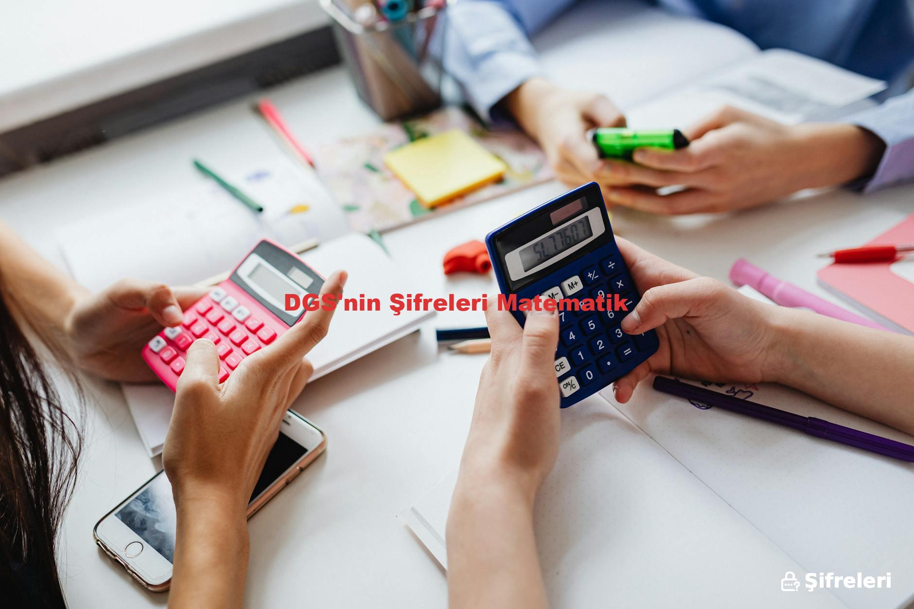DGS'nin Şifreleri Matematik