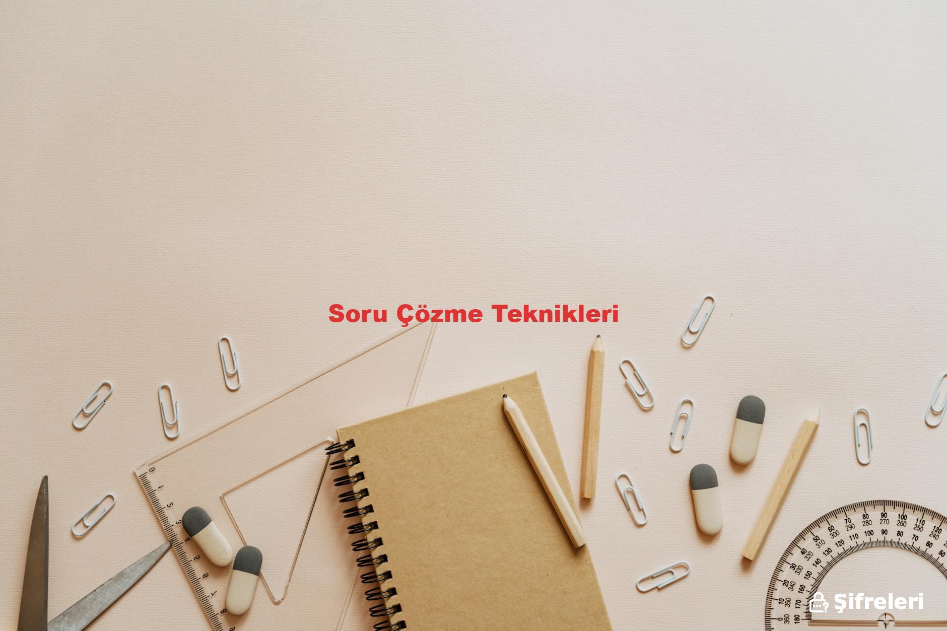 Soru Çözme Teknikleri