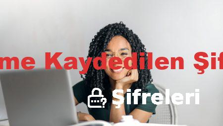 Google Chrome Kaydedilen Şifreleri Bulma