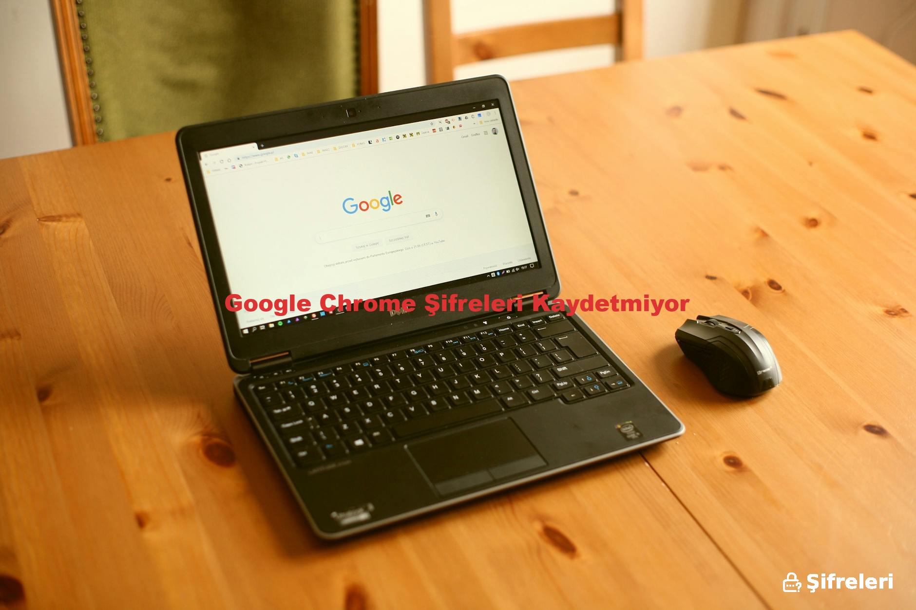 Google Chrome Şifreleri Kaydetmiyor