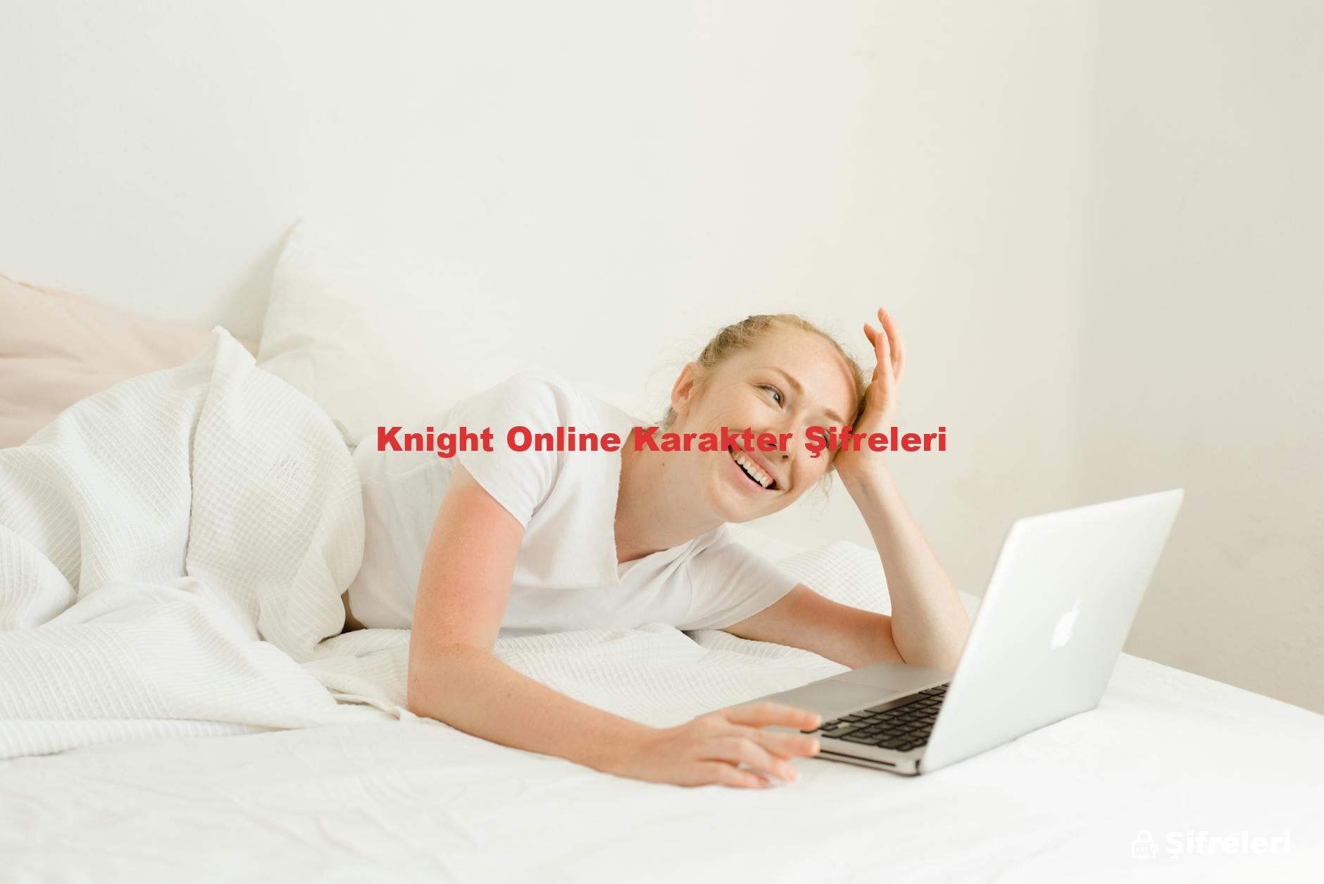 Knight Online Karakter Şifreleri