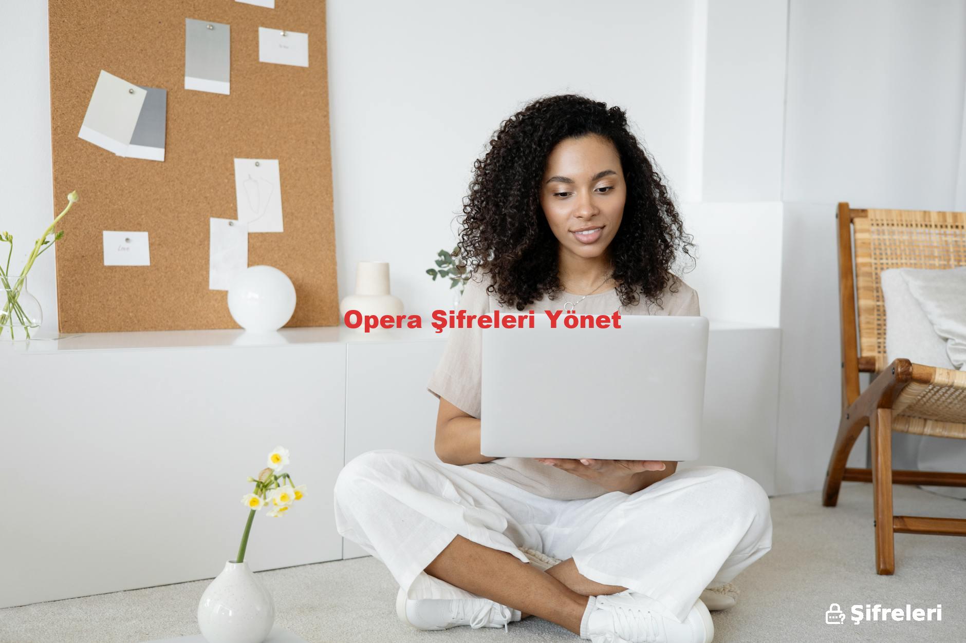 Opera Şifreleri Yönet