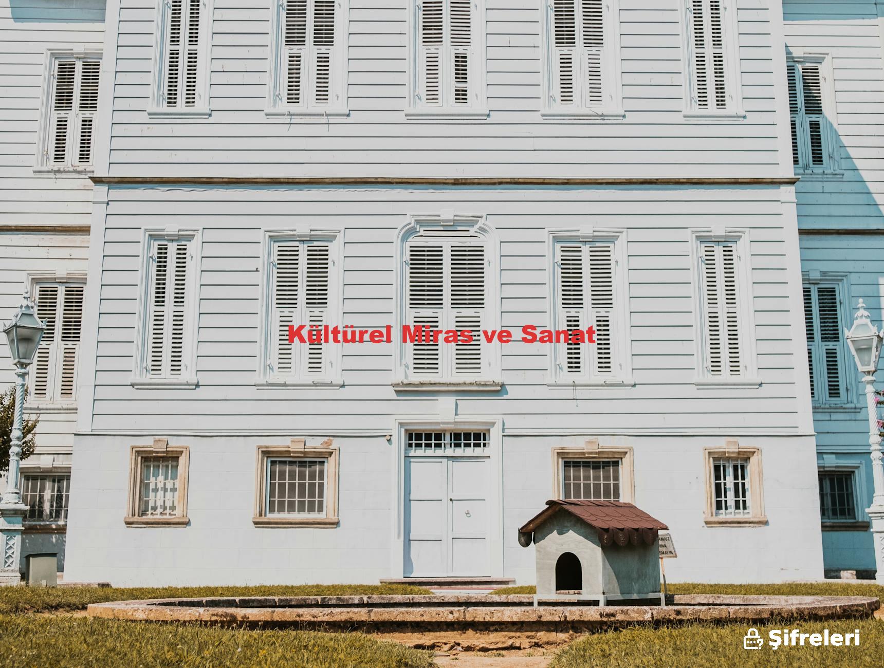 Kültürel Miras ve Sanat