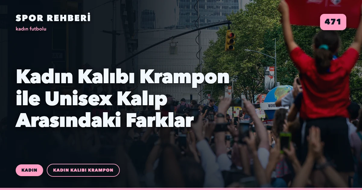 Kadın Kalıbı Krampon ile Unisex Kalıp Arasındaki Farklar