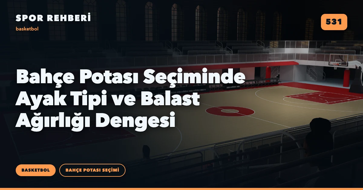 Bahçe Potası Seçiminde Ayak Tipi ve Balast Ağırlığı Dengesi